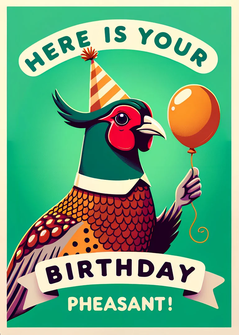 A pheasant wearing a party hat holds an orange balloon on a green birthday card.