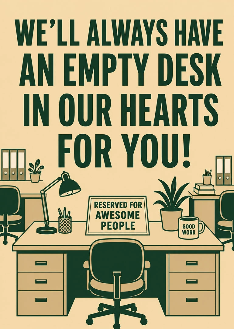 Bold office card with empty desk joke, plants, chairs, and reserved for awesome people message.