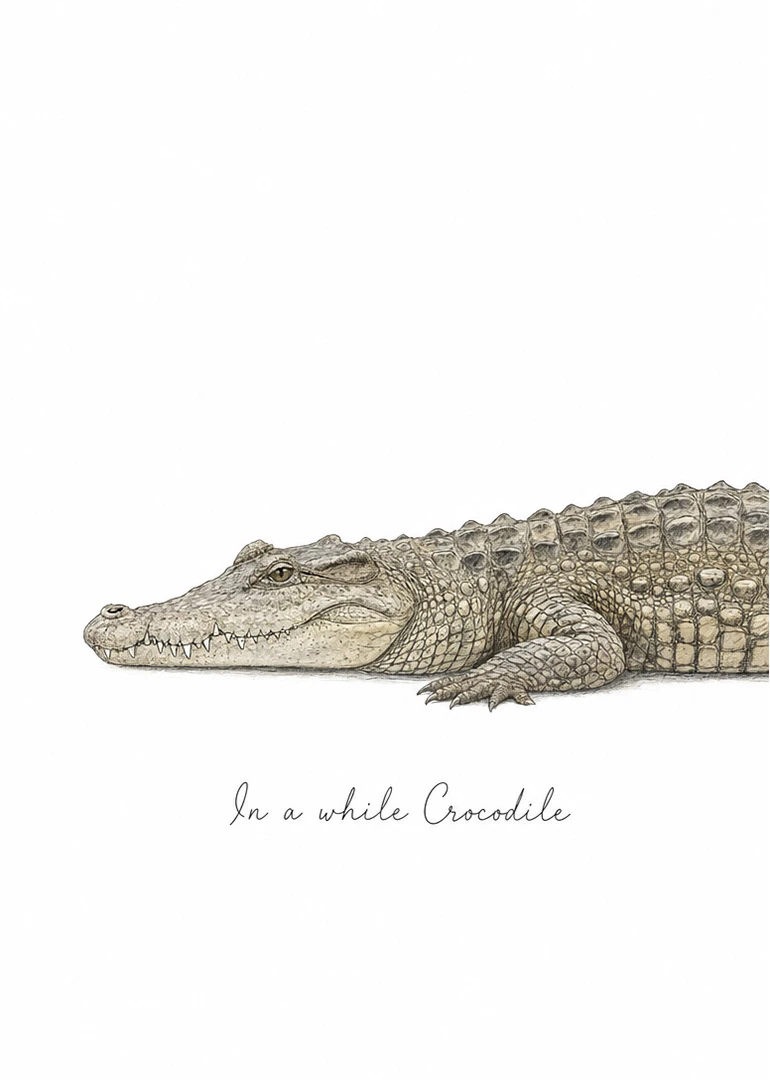 A detailed crocodile sketch with the pun In a while Crocodile on a white background.