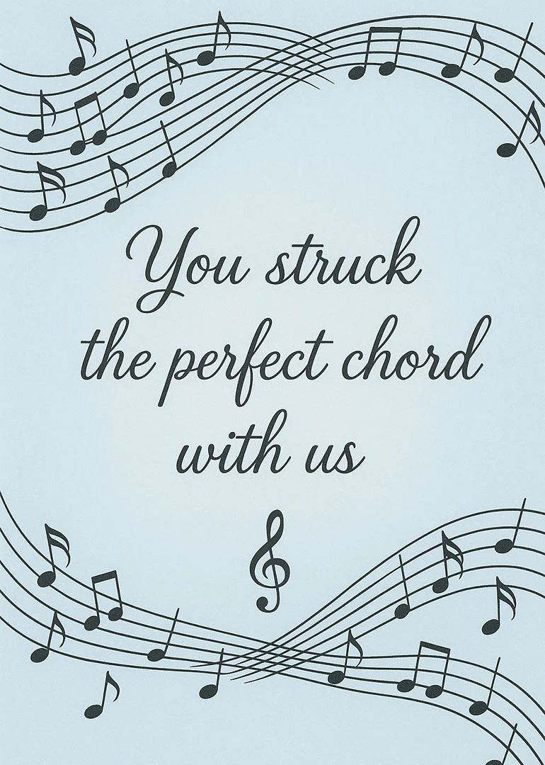 Musical note border frames the script message You struck the perfect chord with us card.