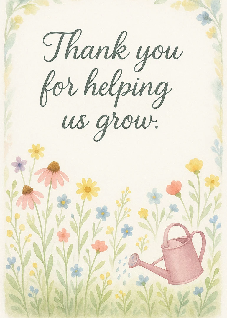 Watercolour floral card with watering can and Thank you for helping us grow message centered.