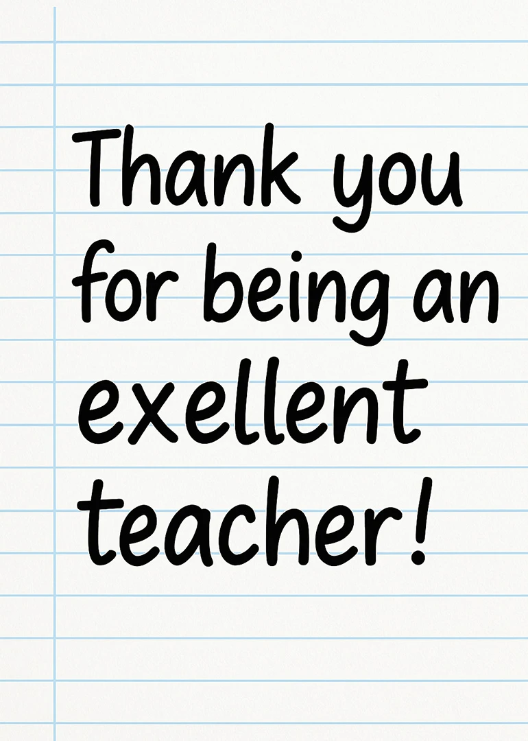 Black handwritten thank you message on lined notebook paper for an excellent teacher card design.