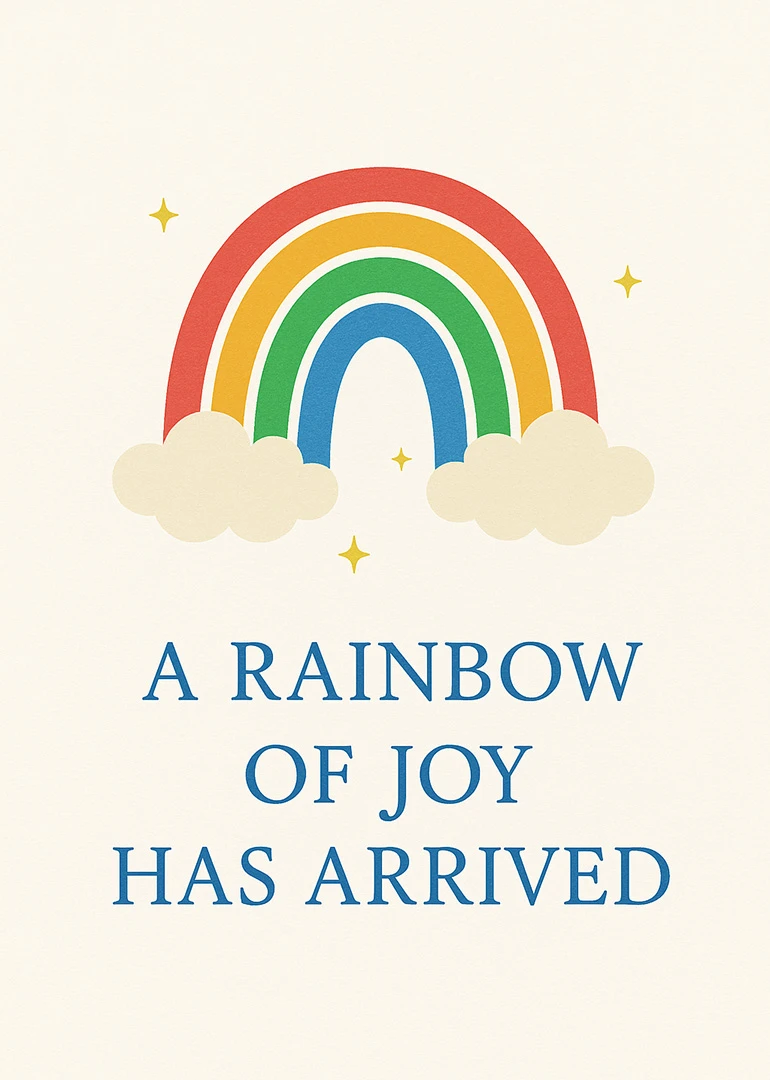 Rainbow with clouds and stars above the words A RAINBOW OF JOY HAS ARRIVED.
