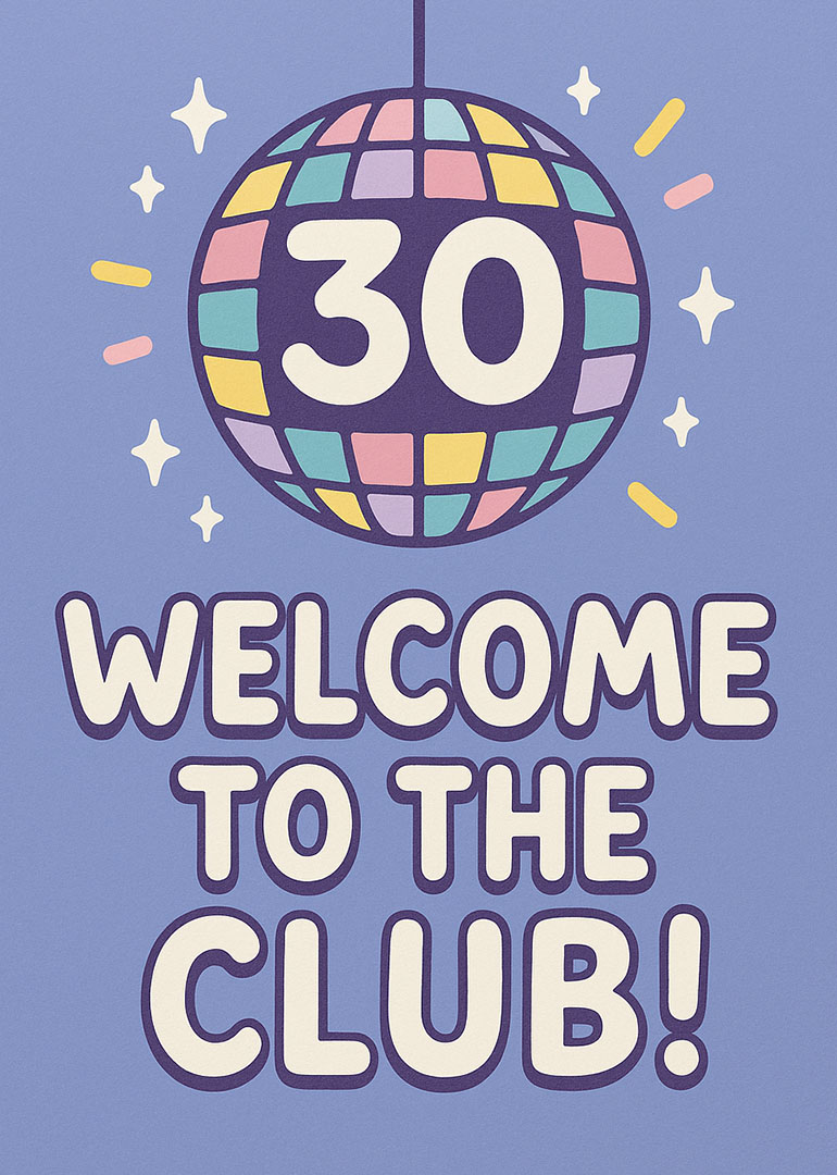 Colorful disco ball with 30 and welcome to the club text on blue background