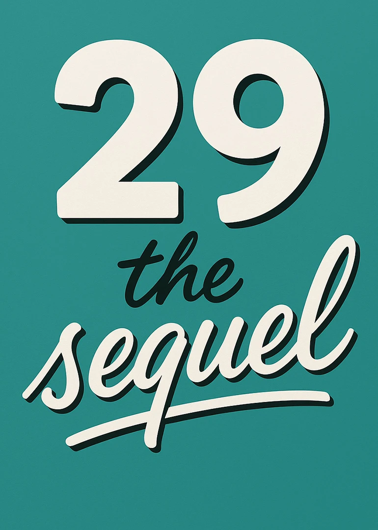 Bold teal card with large white 29 and the sequel in stylish script text design.