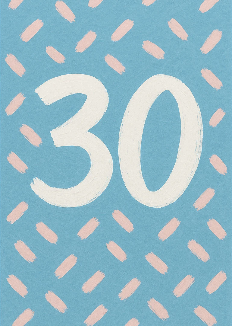 Blue hand-painted card with large white 30 and pale pink confetti brushstrokes for birthdays.