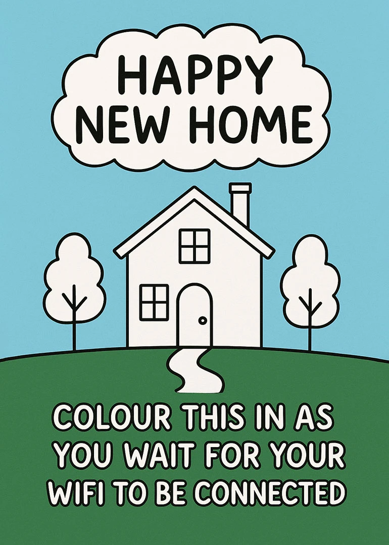 Colouring card with house, trees and bold Happy New Home text on blue sky background.
