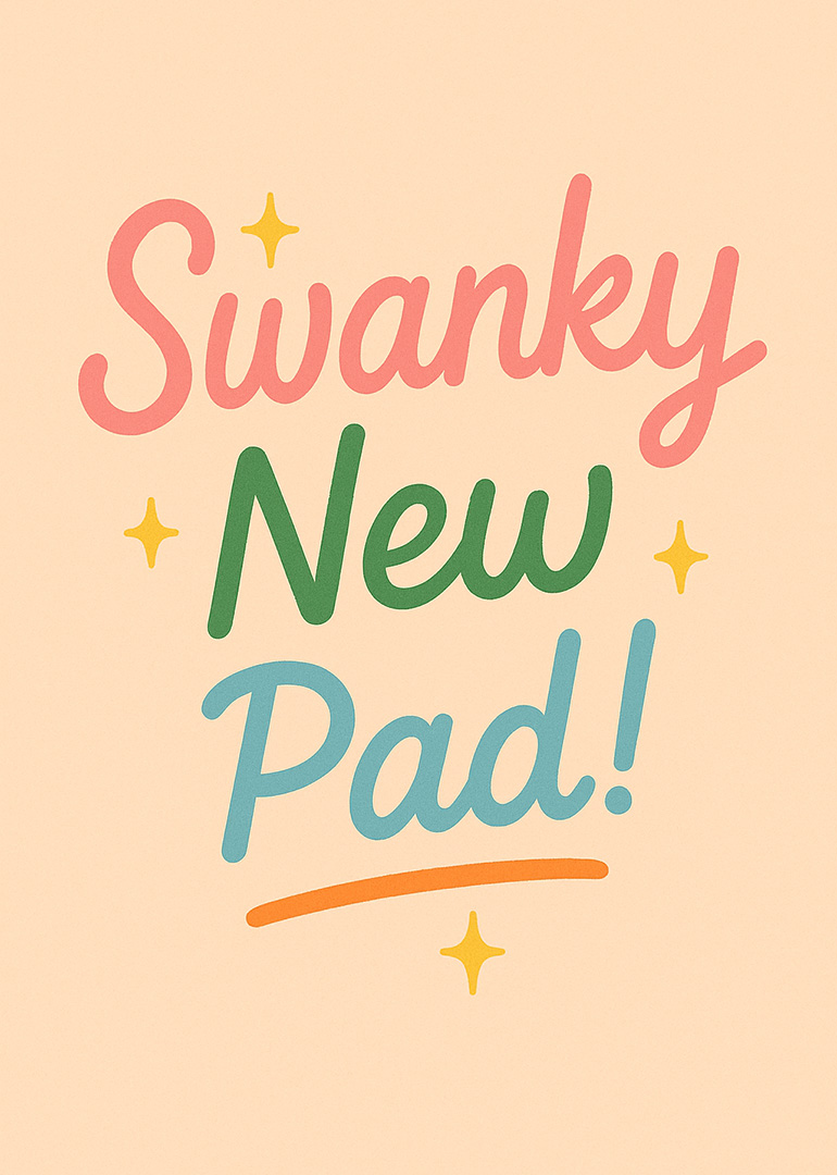 Card with colorful text saying Swanky New Pad and yellow sparkles on peach background