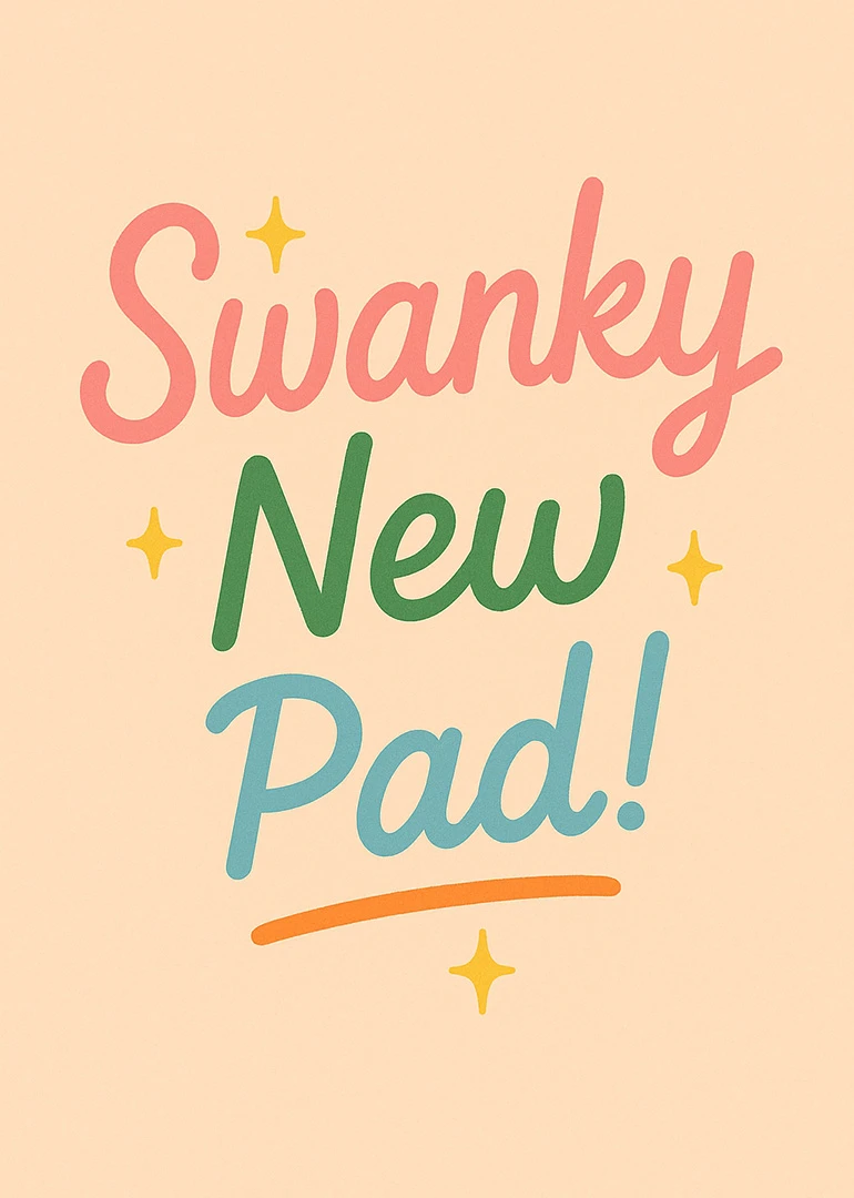 Pastel card reading Swanky New Pad with sparkles and bold retro lettering on cream background.