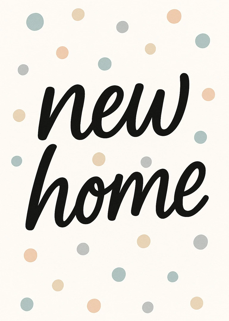 Black script new home text on cream with scattered pastel confetti dots.