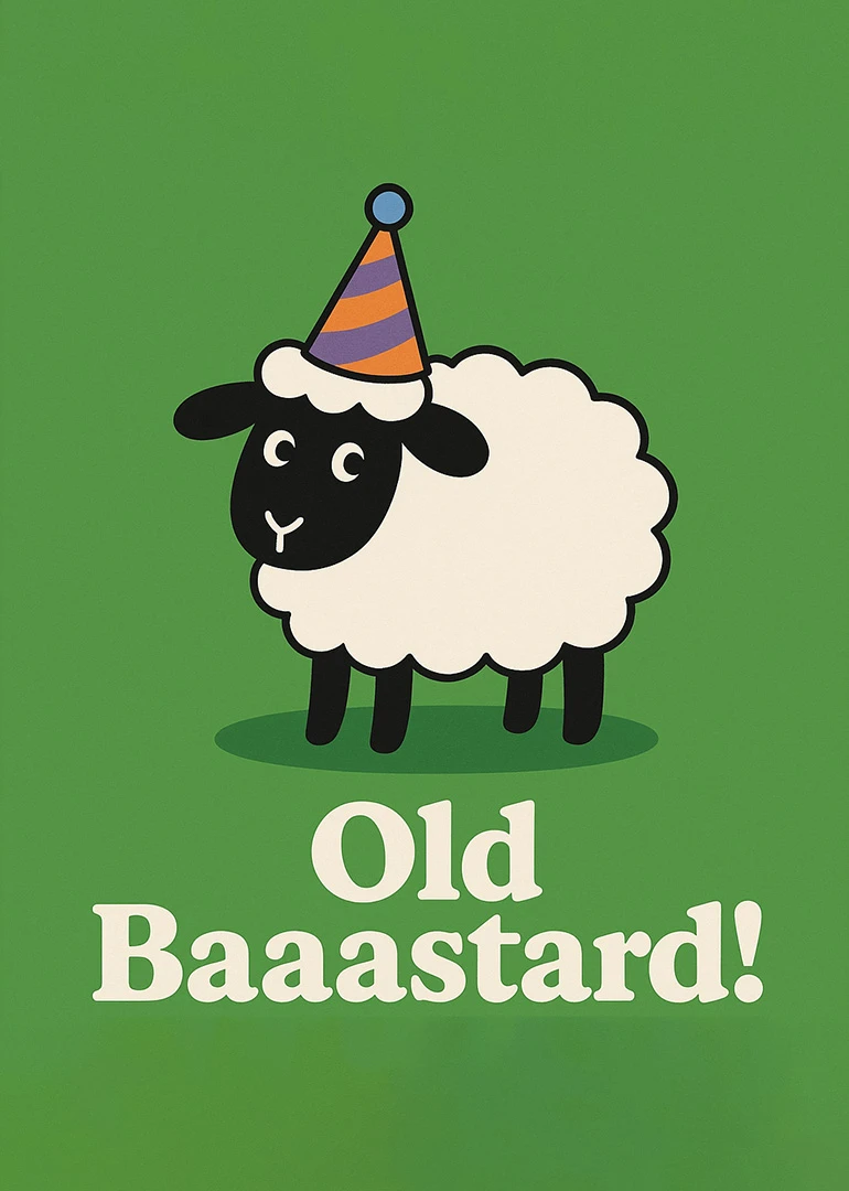 A cartoon sheep in a party hat stands above the rude words Old Baaastard today.