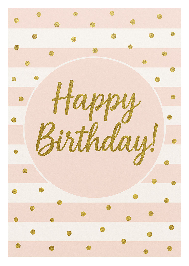 Pink and white striped birthday card with gold polka dots and happy birthday text