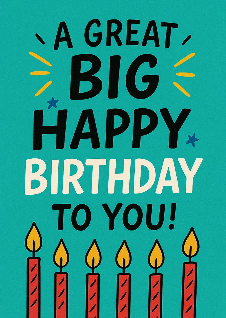 Teal birthday card with candles and bold text reading A Great Big Happy Birthday greeting.