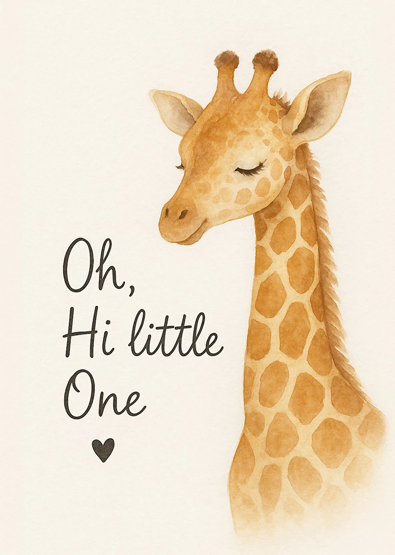 Watercolor giraffe with closed eyes and text Oh, Hi little One above a heart.