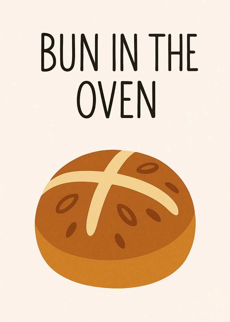 Simple bun in the oven card with bread illustration and playful pregnancy announcement wording.