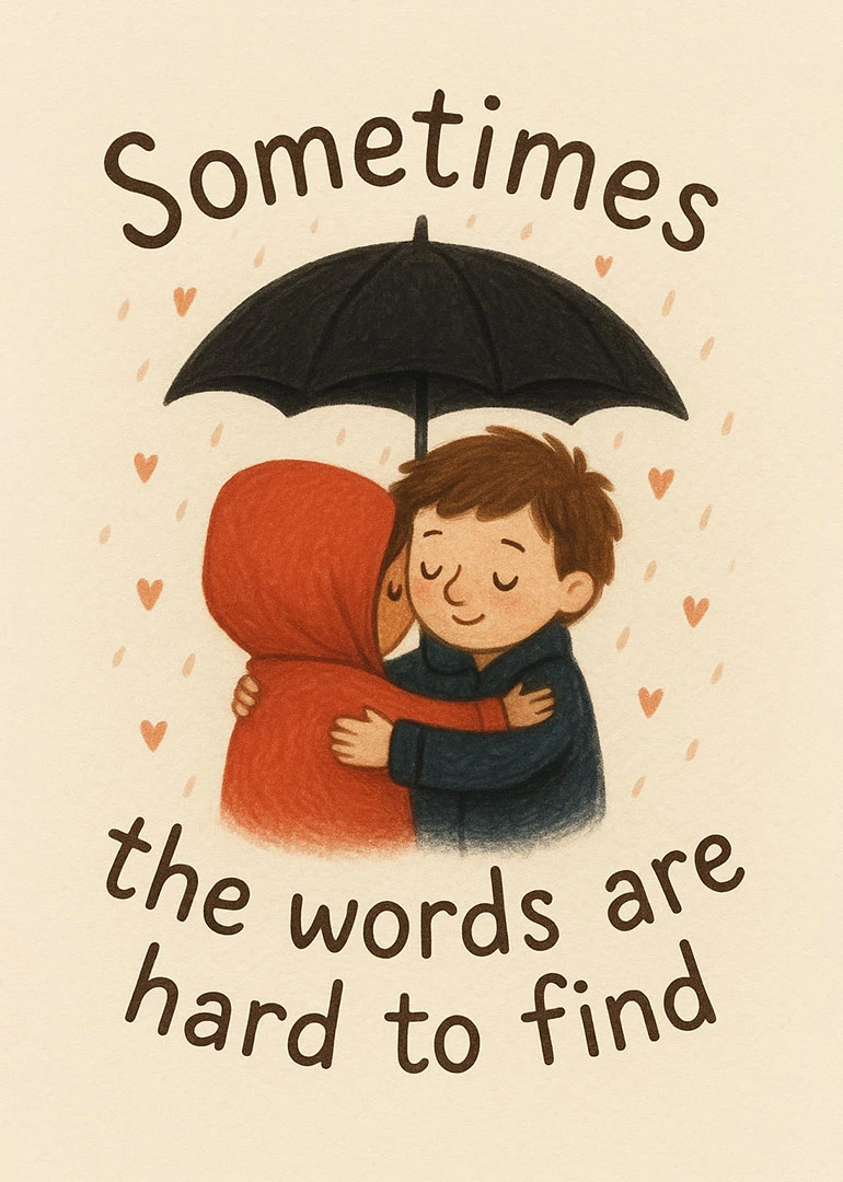 Two children hugging under umbrella with softly worded text about words being hard to find.