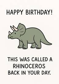 Funny dinosaur birthday card with rhinoceros joke and illustration