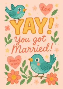 Cute birds and flowers celebrate YAY You got Married forever!