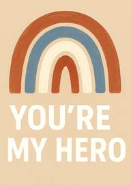 Minimalist rainbow design with you're my hero text