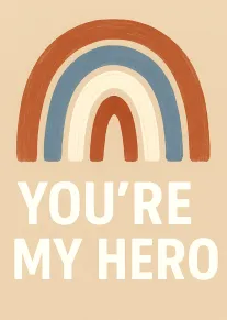 Retro rainbow card on cream background reading You're My Hero in bold white letters below.