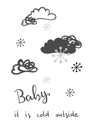 Minimalist baby card with clouds and snowflakes cold outside