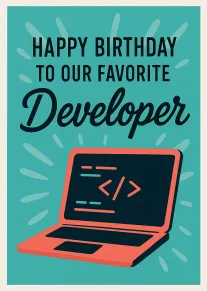 Turquoise birthday card with laptop code and text saying Happy Birthday to our favorite Developer.
