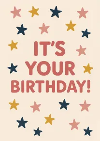 Cream card with colorful stars and large text saying It's Your Birthday in coral lettering.