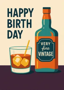 Birthday card with a vintage whiskey bottle, iced drink, and cheeky Happy Birthday wording design.