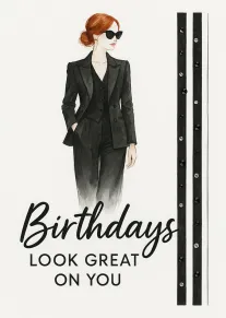 Watercolor woman in black suit and sunglasses beside text Birthdays Look Great on You card.