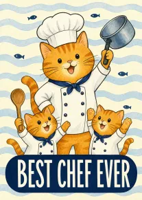 Three smiling cats dressed as chefs celebrate with cooking tools and Best Chef Ever text.