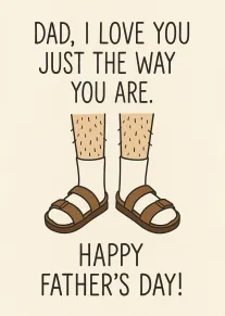 Card with loving dad message above cartoon legs in socks and sandals for Father's Day.