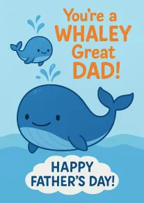 Whaley Great Dad Whale Pun Father's Day Card for Dad