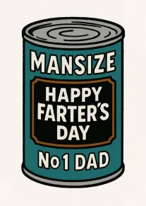 Canned label Happy Farter's Day card for No1 Dad humor