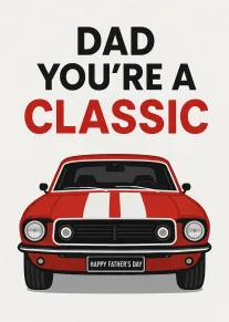 Bold red classic car card saying Dad You're A Classic with Happy Father's Day below.
