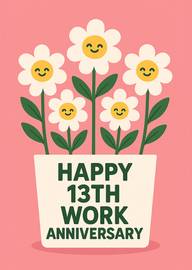 Happy 13th Work Anniversary Card with Smiling Flowers