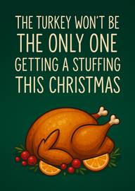Funny Christmas card with roasted turkey and bold festive message