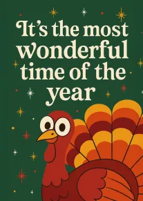 Smiling turkey on green background with stars and the words It's the most wonderful time.