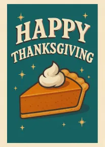 Retro Thanksgiving card with pumpkin pie slice, whipped cream, and Happy Thanksgiving text on teal.
