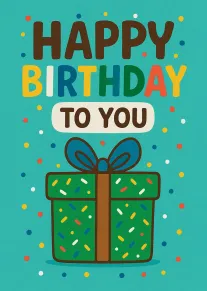 A colourful birthday card with a gift box, confetti dots, and Happy Birthday to You.