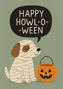 Mummy wrapped puppy beside pumpkin bucket under Happy Howl-o-ween speech bubble on green background card.