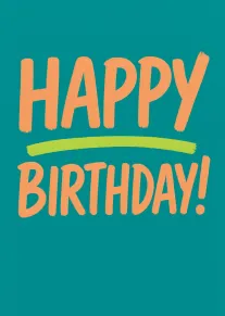 Orange Happy Birthday text on a teal background with lime underline and bold brush lettering.