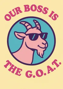 Pink goat in sunglasses with Our Boss Is The G.O.A.T. text on cream background card.