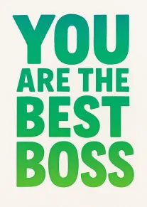 Green block lettering saying You Are the Best Boss on a cream background.