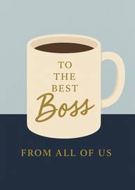 Coffee Mug With To The Best Boss Text Appreciation Card