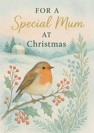 Christmas card featuring robin bird and holly for special mum