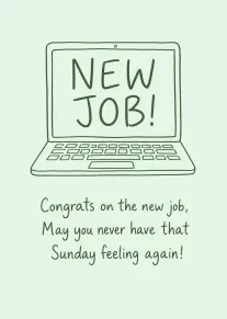 Simple green line drawing of a laptop announcing new job with a funny congratulatory message.