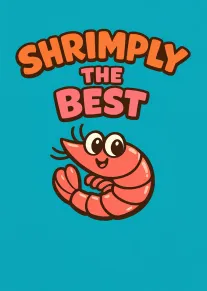 Cute pink shrimp cartoon with Shrimply the Best text on a bright teal background card.