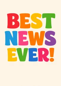 Bright rainbow letters spell Best News Ever on a cream background for cheerful congratulations cards.