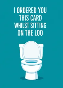 Funny Toilet Card Saying I Ordered This on the Loo