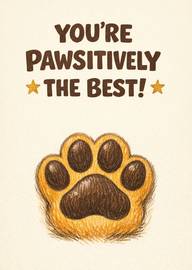 You’re pawsitively the best card with paw print illustration